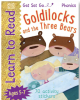 Learn to Read: Goldilocks and the Three Bears